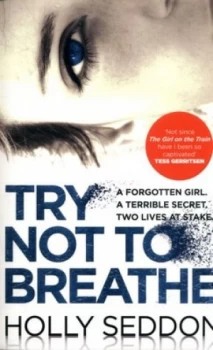 Image of Try Not to Breathe by Holly Seddon Paperback