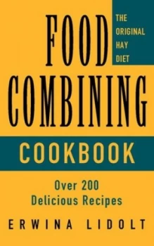 Image of The Food Combining Cookbook by Erwina Lidolt Paperback