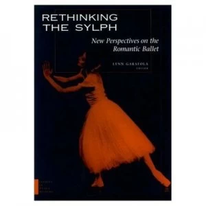 Image of Rethinking the Sylph by Lynn Garafola Paperback