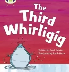 Image of Bug Club Phonics Fiction Year 1 Phase 5 Set 20 The Third Whirligig