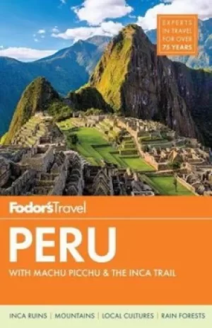 Image of Peru by Fodor's Travel Guides