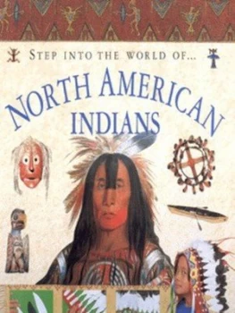 Image of Step into the World of North American Indians by Michael Stotter Hardback