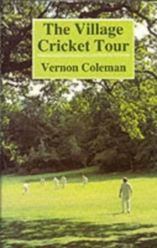 Image of The Village Cricket Tour by Vernon Coleman Book