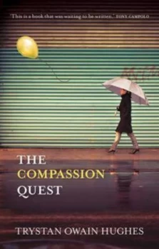 Image of The Compassion Quest by Trystan Owain Hughes Paperback