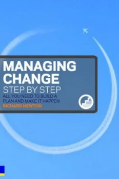 Image of Managing Change Step by Step by Richard Newton Book