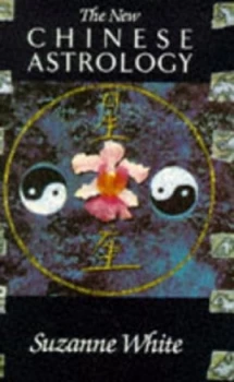 Image of The New Chinese Astrology by Suzanne White Book