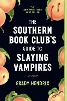 Image of The Southern Book Club's Guide to Slaying Vampires : A Novel