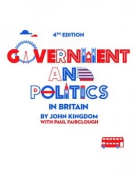Image of Government and Politics in Britain by John Kingdom Book