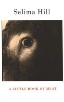 Image of A Little Book of Meat by Selima Hill Paperback