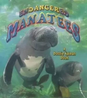 Image of Endangered Manatees by Bobbie Kalman