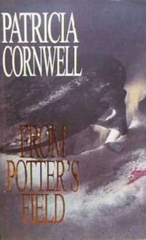 Image of From Potters Field by Patricia Cornwell Hardback