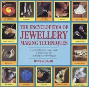 Image of The Encyclopedia of Jewellery Making Techniques by Jinks Mcgrath Hardback