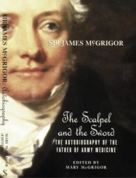 Image of Sir James Mcgrigor by James Mcgrigor and Mary Mcgrigor Paperback