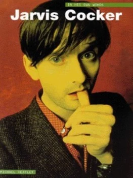 Image of Jarvis Cocker by Michael Heatley and Jarvis Cocker Paperback