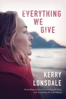 Image of Everything We Give : A Novel