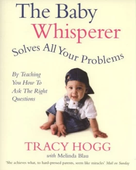 Image of The Baby Whisperer Solves All Your Problems by Teaching You How to Ask the Right Questions by Melinda Blau Paperback