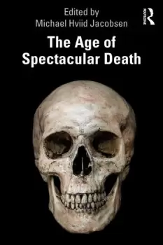 Image of The Age of Spectacular Death