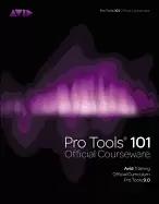 Image of pro tools 101 official courseware version 9 0
