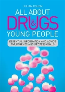 Image of All About Drugs and Young People : Essential Information and Advice for Parents and Professionals