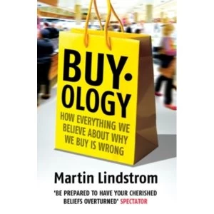 Image of Buyology : How Everything We Believe About Why We Buy is Wrong