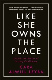 Image of Like She Owns the Place : Unlock the Secret of Lasting Confidence