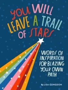 Image of You Will Leave a Trail of Stars : Words of Inspiration for Blazing Your Own Path