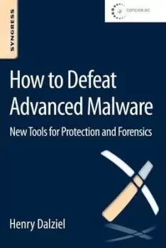 Image of How to Defeat Advanced Malware by Henry Dalziel