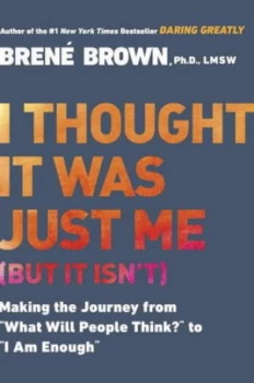 Image of I Thought It Was Just Me but it isnt by Brene Brown