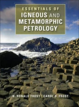 Image of Essentials of Igneous and Metamorphic Petrology by B. Ronald Frost Book