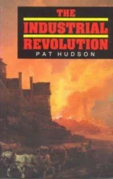 Image of The Industrial Revolution by Pat Hudson Paperback