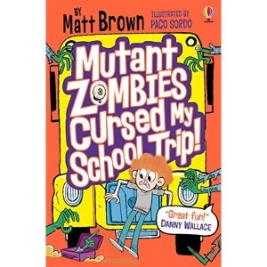 Image of Mutant Zombies Cursed My School Trip Paperback / softback 2019