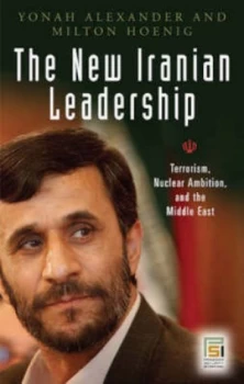Image of The New Iranian Leadership by Yonah Alexander Hardback