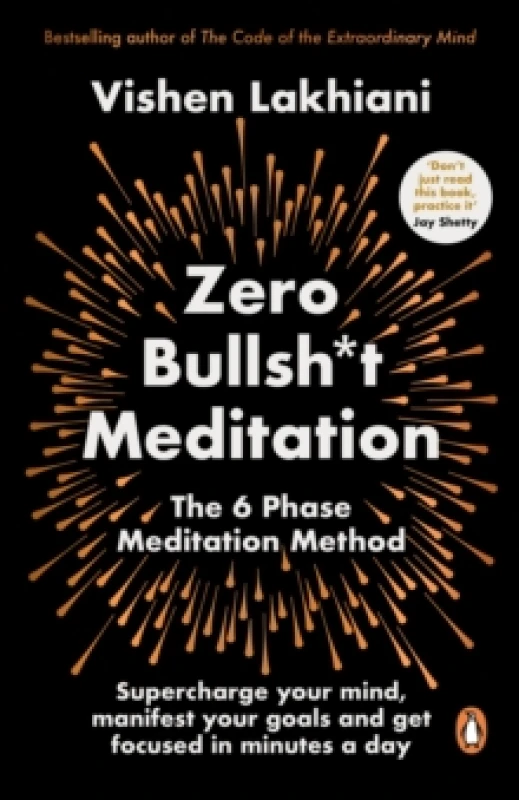 Image of Zero Bullsh*t Meditation : The 6 Phase Meditation Method Paperback / softback
