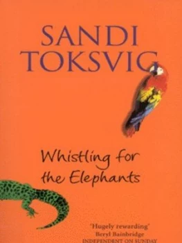 Image of Whistling for the Elephants by Sandi Toksvig Paperback