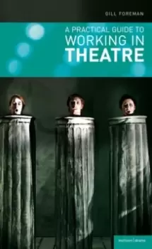 Image of A Practical Guide to Working in Theatre