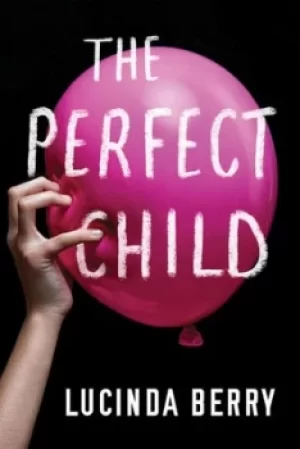 Image of The perfect child by Lucinda Berry