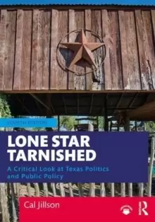 Image of Lone Star Tarnished : A Critical Look at Texas Politics and Public Policy