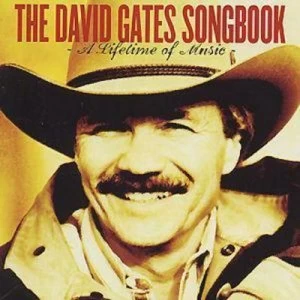 image of The David Gates Songbook - A Lifetime of Music by David Gates CD Album