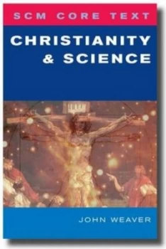 Image of Christianity and Science by John D. Weaver Paperback