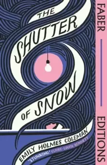 Image of The Shutter of Snow (Faber Editions) : 'Extraordinary.' Lucy Ellmann