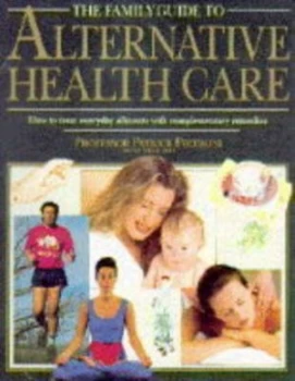 Image of The Family Guide to Alternative Health Care by Patrick Pietroni Hardback