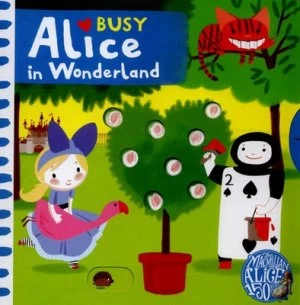 Image of Busy Alice in Wonderland by Colonel Moutarde Book