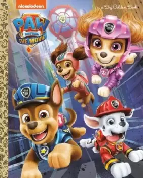 Image of PAW Patrol: The Movie: Big Golden Book (PAW Patrol) - Golden Books - Hardback - Used