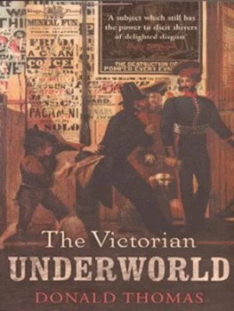 Image of The Victorian Underworld by Donald Thomas Paperback