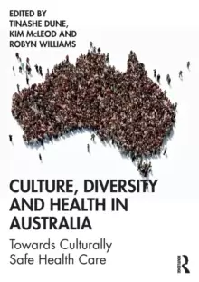 Image of Culture, Diversity and Health in Australia : Towards Culturally Safe Health Care