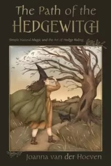 Image of The Path of the Hedgewitch : Simple Natural Magic and the Art of Hedge Riding