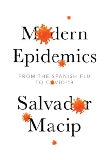 Image of Modern Epidemics : From the Spanish Flu to COVID-19