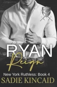 Image of Ryan Reign : A Dark Mafia, Reverse Harem Romance. Book 4 of New York Ruthless