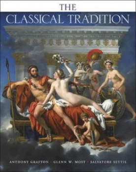 Image of The Classical Tradition by Anthony Grafton Hardback
