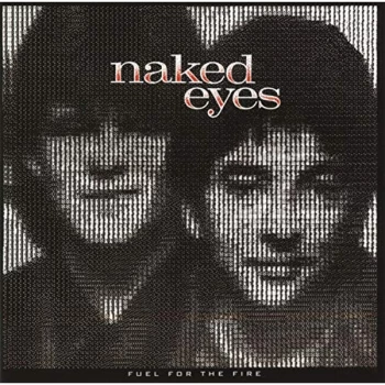 Image of Naked Eyes - Fuel for the Fire CD